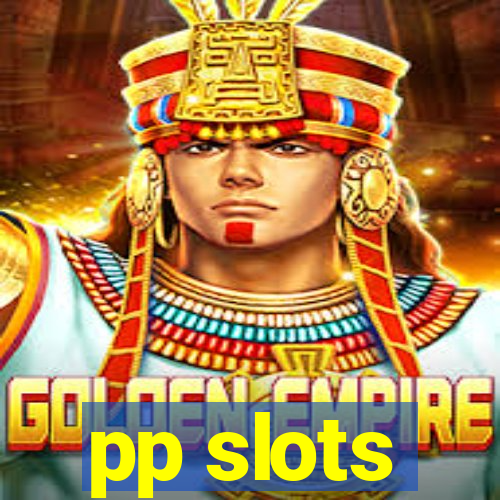 pp slots